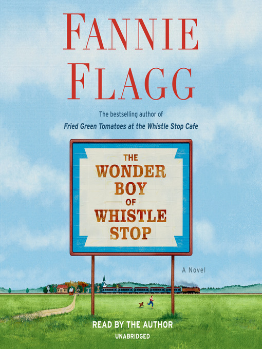 Title details for The Wonder Boy of Whistle Stop by Fannie Flagg - Wait list